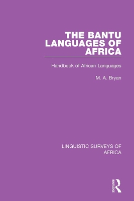 The Bantu Languages of Africa: Handbook of African Languages by M. A. Bryan