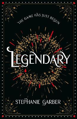 Legendary: The magical Sunday Times bestselling sequel to Caraval by Stephanie Garber