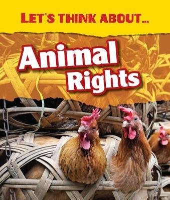 Let's Think About Animal Rights by Vic Parker