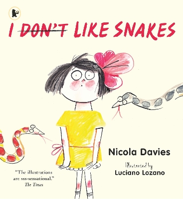 I (Don't) Like Snakes by Nicola Davies