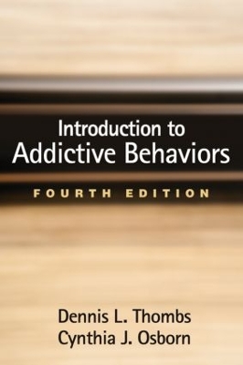 Introduction to Addictive Behaviors, Fourth Edition book