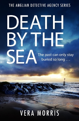 Death by the Sea: An addictive and unputdownable murder mystery set on the Suffolk coast (The Anglian Detective Agency Series, Book 6) book