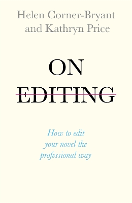 On Editing by Helen Corner-Bryant