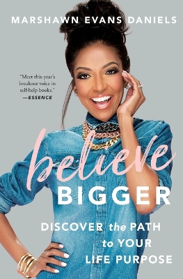Believe Bigger: Discover the Path to Your Life Purpose book