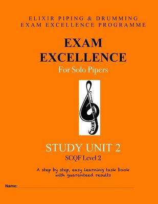 Exam Excellence for Solo Pipers by Elixir Piping and Drumming