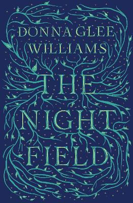 The Night Field: A magnificent and moving ecological fable book