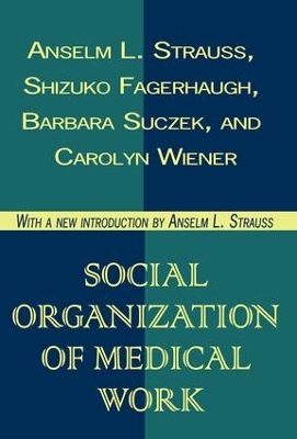 Social Organization of Medical Work book