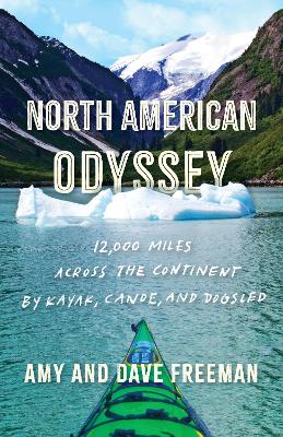 North American Odyssey: 12,000 Miles Across the Continent by Kayak, Canoe, and Dogsled book