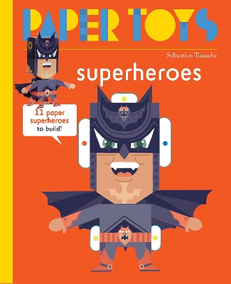 Paper Toys - Super Heroes book