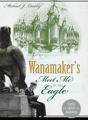 Wanamaker's by Michael J Lisicky