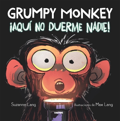 Grumpy Monkey: ¡Aquí no duerme nadie! / Grumpy Monkey Up All Night by Suzanne Lang