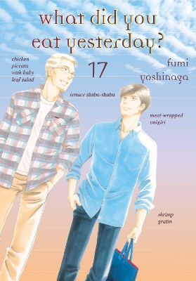 What Did You Eat Yesterday? Volume 17 book