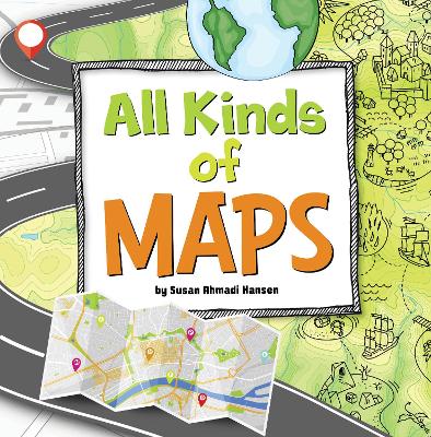 All Kinds Of Maps by Susan Ahmadi Hansen