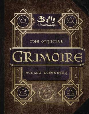 Buffy the Vampire Slayer: The Official Grimoire: A Magickal History of Sunnydale book