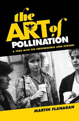 The Art of Pollination: The Irrepressible Jane Tewson book