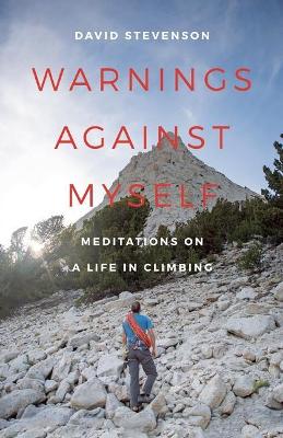 Warnings Against Myself by David Stevenson