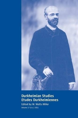 Durkheimian Studies/Etudes Durkheimiennes by W. Watts Miller
