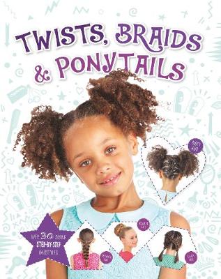 Twists, Braids and Ponytails book