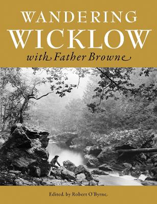 Wandering Wicklow with Father Browne book