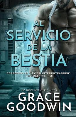 Al servicio de la bestia: (Letra grande) by Grace Goodwin