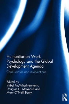 Humanitarian Work Psychology and the Global Development Agenda: Case studies and interventions book