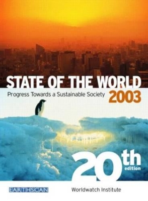 State of the World 2003: Progress Towards a Sustainable Society book