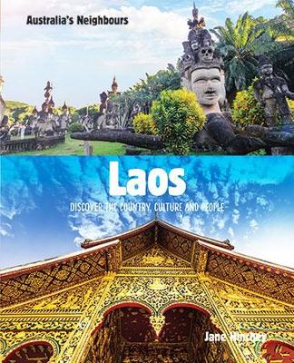 Laos: Discover the Country, Culture and People by Jane Hinchey