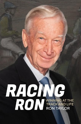 Racing Ron: Winning at the Track and Life book