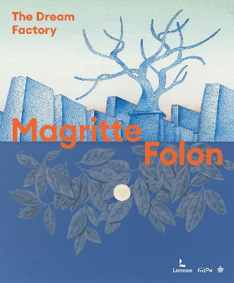 Magritte Folon: The Dream Factory book