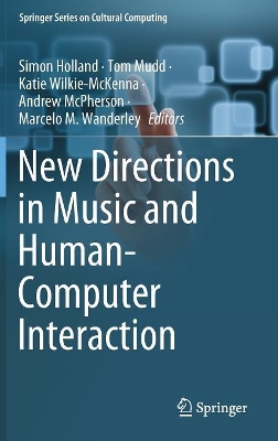 New Directions in Music and Human-Computer Interaction book