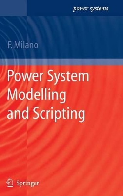 Power System Modelling and Scripting by Federico Milano