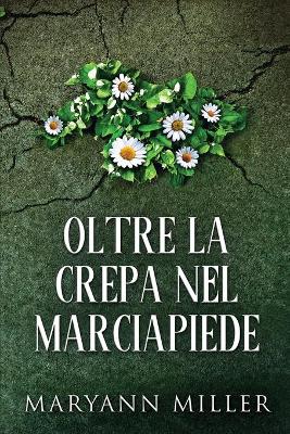 Oltre La Crepa Nel Marciapiede by Maryann Miller