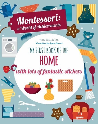 My First Book of the Home with Lots of Fantastic Stickers (Montessori Activity) book