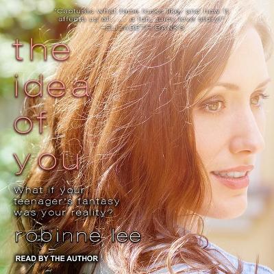 The Idea of You Lib/E by Robinne Lee