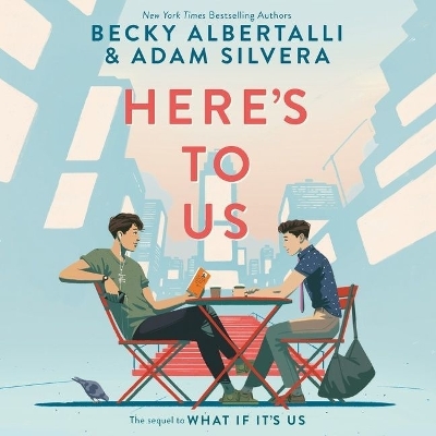 Here's to Us by Adam Silvera