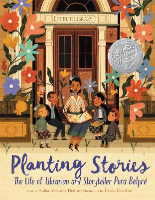 Planting Stories: The Life of Librarian and Storyteller Pura Belpré book