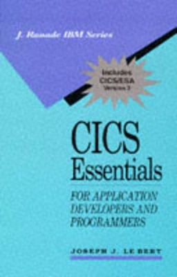 CICS Essentials: For Application Developers and Programmers book