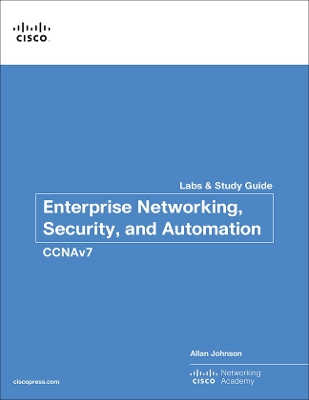 Enterprise Networking, Security, and Automation Labs and Study Guide (CCNAv7) book