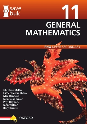 Save Buk: PNG Upper Secondary - General Mathematics, Grade 11 book