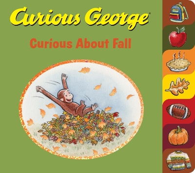 Curious George Curious about Fall (Tabbed Board Book) by H A Rey