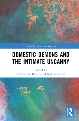 Domestic Demons and the Intimate Uncanny book