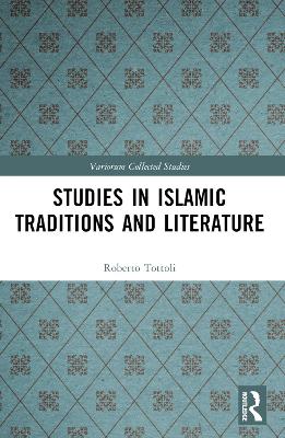 Studies in Islamic Traditions and Literature by Roberto Tottoli