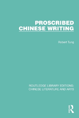 Proscribed Chinese Writing by Robert Tung