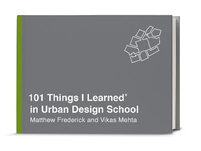 101 Things I Learned In Urban Design School book