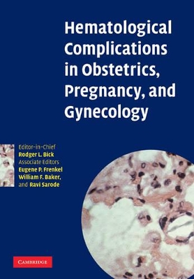 Hematological Complications in Obstetrics, Pregnancy, and Gynecology by Rodger L. Bick