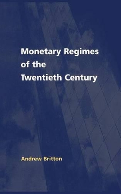 Monetary Regimes of the Twentieth Century book