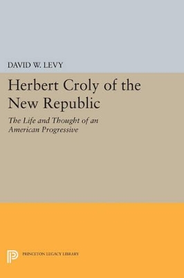 Herbert Croly of the New Republic book