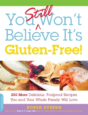 You Still Won't Believe It's Gluten-Free! book