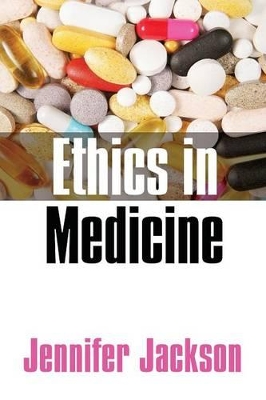 Ethics in Medicine: Virtue, Vice and Medicine book