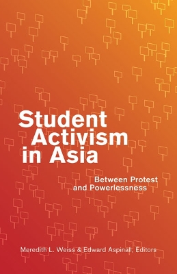 Student Activism in Asia by Meredith L. Weiss